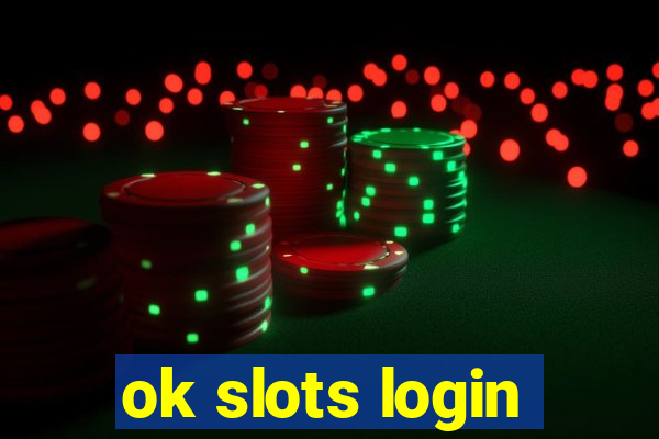 ok slots login